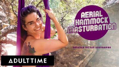 ADULT TIME - Cat Asstrophe's Outdoor Aerial Hammock Masturbation Session on girlsporntube.one