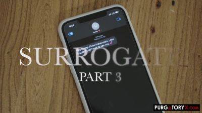 The Surrogate Vol 2 E3 - PurgatoryX on girlsporntube.one