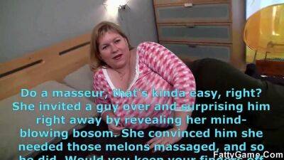 Fatty Game - Having a masseur massage it all (Angellyn - Big tits on girlsporntube.one