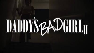 Daddy's Bad Girl II on girlsporntube.one