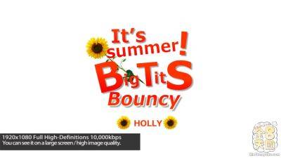 It's Summer Big Tits Bouncy Holly - Holly - Kin8tengoku on girlsporntube.one