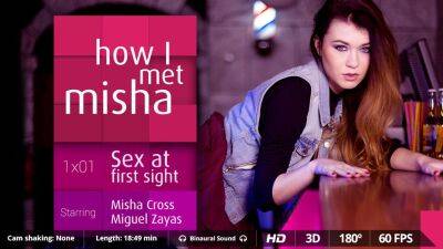 How I met Misha - Ep. 1 on girlsporntube.one