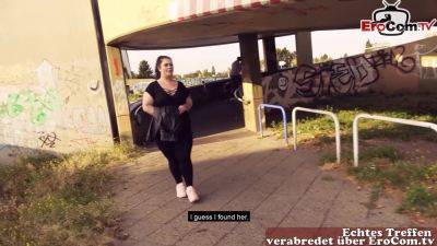 German chubby bbw teen picked up in public and fucked on street - Germany on girlsporntube.one