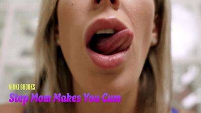 Step Mom Nikki Brooks Uses Her Mouth to Make You Cum - ASMR JOI on girlsporntube.one